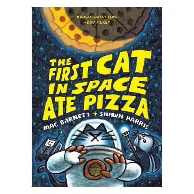 First Cat in Space Ate Pizza - Barnett, Mac