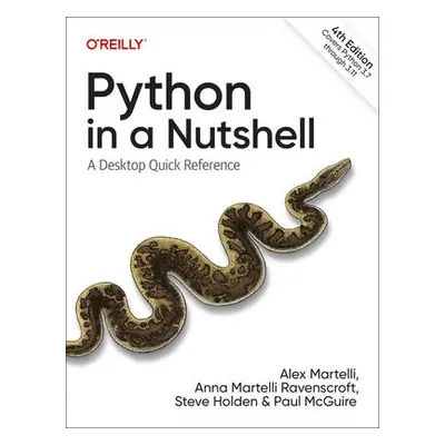 Python in a Nutshell - Martelli, Alex a Ravenscroft, Anna a Holden, Steve a McGuire, Paul