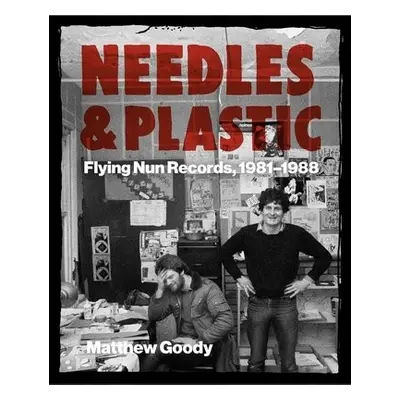 NEEDLES AND PLASTIC - Goody, Matthew