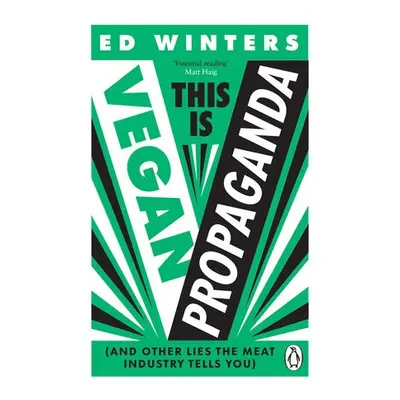 This Is Vegan Propaganda - Winters, Ed