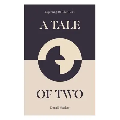 Tale of Two - MacKay, Donald