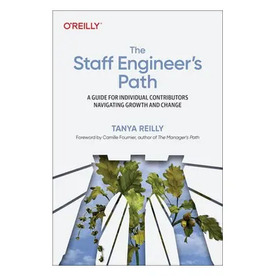 Staff Engineer's Path - Reilly, Tanya