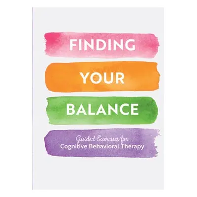 Finding Your Balance - Editors of Chartwell Books