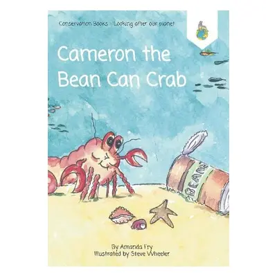 Cameron the Bean Can Crab - Fry, Amanda