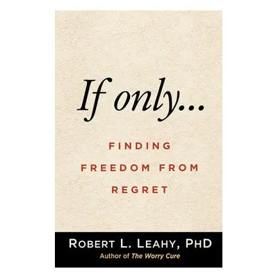 If Only… - Leahy, Robert L.