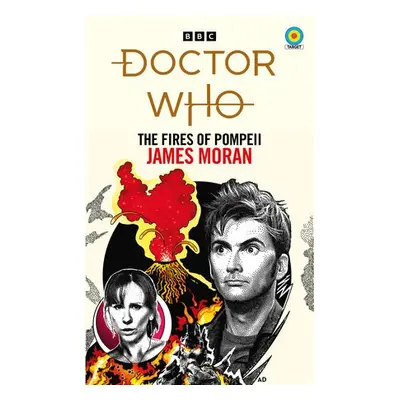 Doctor Who: The Fires of Pompeii (Target Collection) - Moran, James