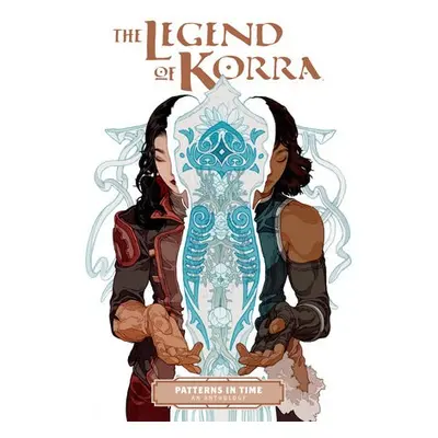 Legend of Korra: Patterns in Time - DiMartino, Michael Dante a Konietzko, Bryan