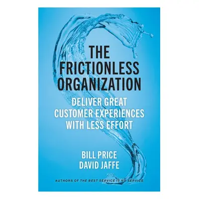 Frictionless Organization - Price, Bill a Jaffe, David