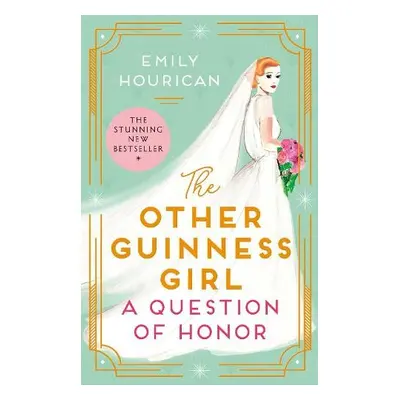 Other Guinness Girl: A Question of Honor - Hourican, Emily