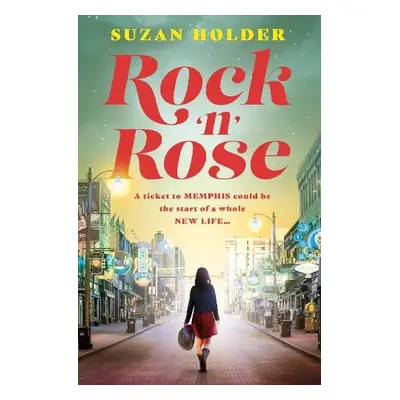 Rock ‘n’ Rose - Holder, Suzan