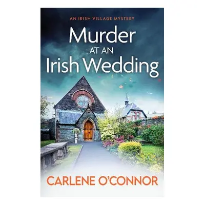 Murder at an Irish Wedding - O'Connor, Carlene