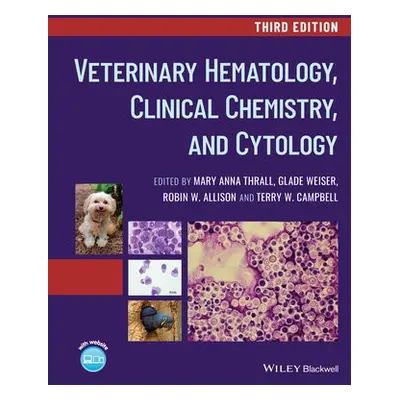 Veterinary Hematology, Clinical Chemistry, and Cytology