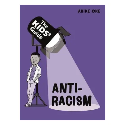 Kids' Guide: Anti-Racism - Oke, Arike