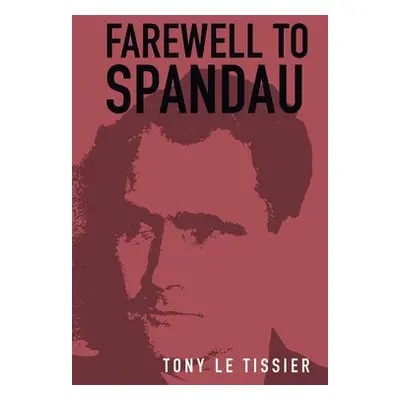 Farewell to Spandau - Tissier, Tony