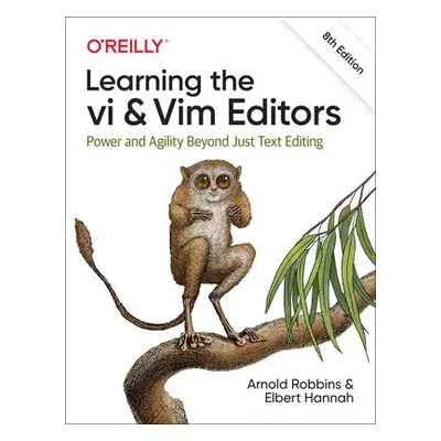 Learning the vi and Vim Editors - Robbins, Arnold a Hannah, Elbert