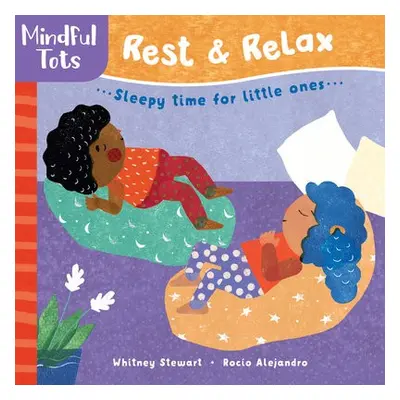 Mindful Tots: Rest a Relax - Stewart, Whitney