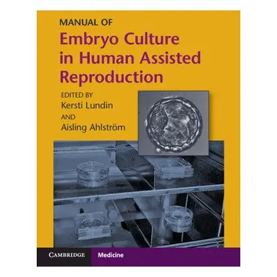 Manual of Embryo Culture in Human Assisted Reproduction