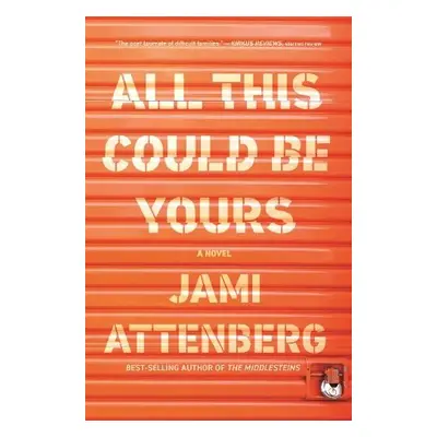 All This Could Be Yours - Attenberg, Jami