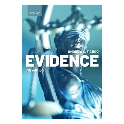 Evidence - Choo, Andrew L-T (Professor of Law, City, University of London)