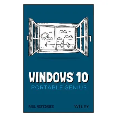 Windows 10 Portable Genius - McFedries, Paul