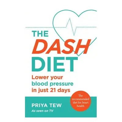 DASH Diet - Tew, Priya