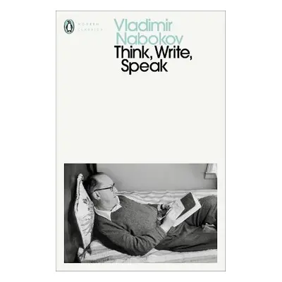 Think, Write, Speak - Nabokov, Vladimir