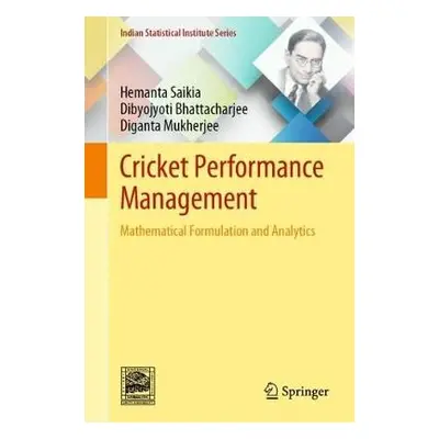 Cricket Performance Management - Saikia, Hemanta a Bhattacharjee, Dibyojyoti a Mukherjee, Digant