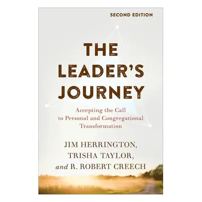 Leader's Journey - Herrington, Jim a Taylor, Trisha a Creech, R. Robert