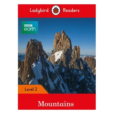 Ladybird Readers Level 2 - BBC Earth - Mountains (ELT Graded Reader) - Ladybird