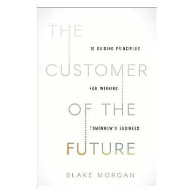 Customer of the Future - Morgan, Blake