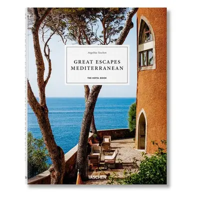 Great Escapes Mediterranean. The Hotel Book