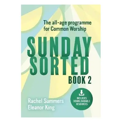 Sunday Sorted - Book 2 - Summers, King, Rachel, Eleanor