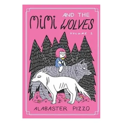 Mimi And The Wolves - Pizzo, Alabaster