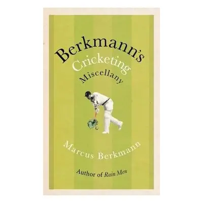 Berkmann's Cricketing Miscellany - Berkmann, Marcus