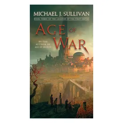 Age of War - Sullivan, Michael J.