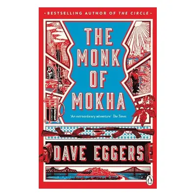 The Monk of Mokha - Eggers, Dave