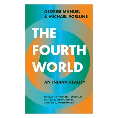 Fourth World - Manuel, George a Posluns, Michael