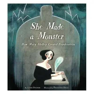 She Made a Monster - Fulton, Lynn a Sala, Felicita