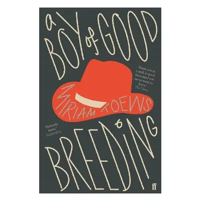 Boy of Good Breeding - Toews, Miriam