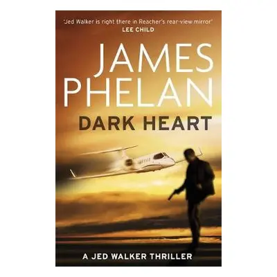 Dark Heart - Phelan, James