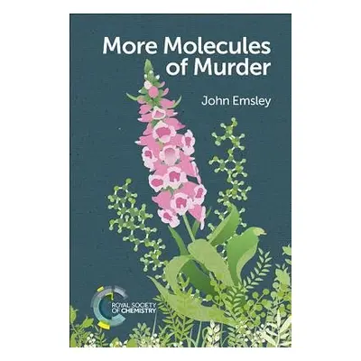 More Molecules of Murder - Emsley, John