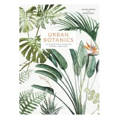 Urban Botanics - Sibley, Emma