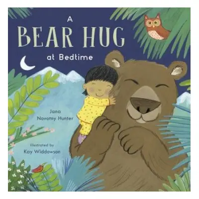 Bear Hug at Bedtime - Novotny-Hunter, Jana