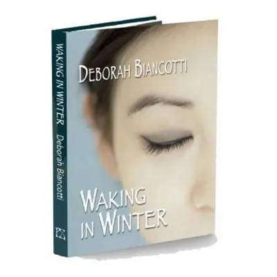 Waking in Winter - Biancotti, Deborah