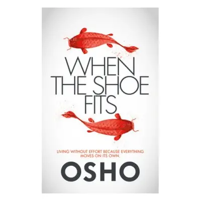 When the Shoe Fits - Osho