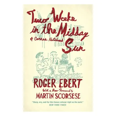 Two Weeks in the Midday Sun - Ebert, Roger