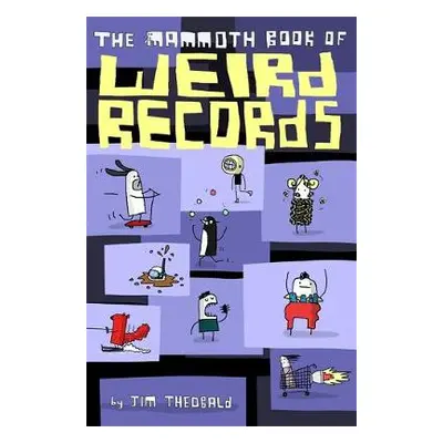 Mammoth Book Of Weird Records - Theobald, Jim