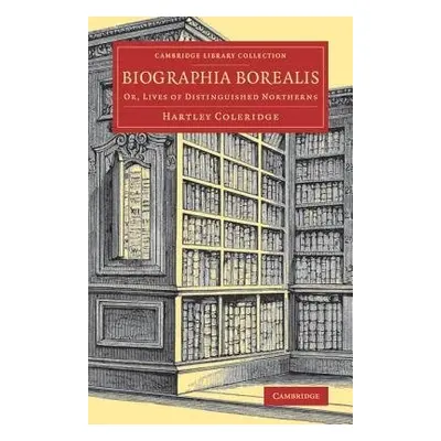 Biographia Borealis - Coleridge, Hartley