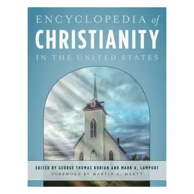 Encyclopedia of Christianity in the United States