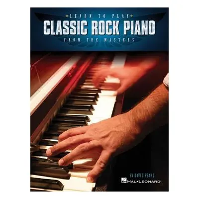 Learn to Play Classic Rock Piano from the Masters - Pearl, David